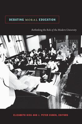 Debating Moral Education: Rethinking the Role of the Modern University