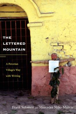 The Lettered Mountain: A Peruvian Villages Way with Writing