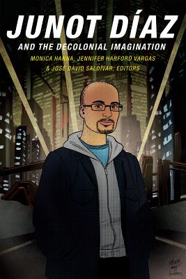 Image for Junot Díaz and the Decolonial Imagination