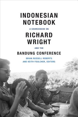 Image for Indonesian Notebook: A Sourcebook on Richard Wright and the Bandung Conference