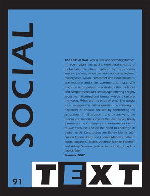 The Ends of War [Social Text 91]