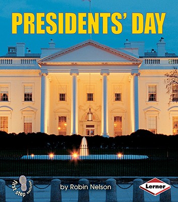 Image for Presidents' Day (First Step Nonfiction American Holidays) Presidents' Day (First Step Nonfiction American Holidays)