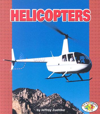 Image for Helicopters (Pull Ahead Books Mighty Movers) Helicopters (Pull Ahead Books Mighty Movers)