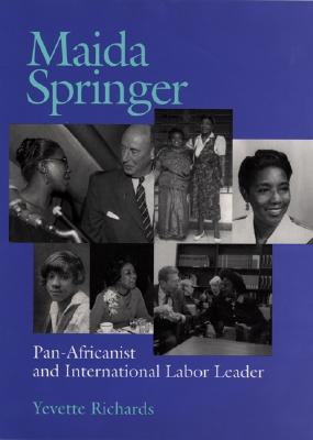 Image for Maida Springer: Pan Africanist And International Labor Leader Maida Springer: Pan Africanist And International Labor Leader