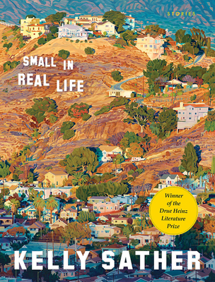 Small in Real Life (Drue Heinz Literature Prize)