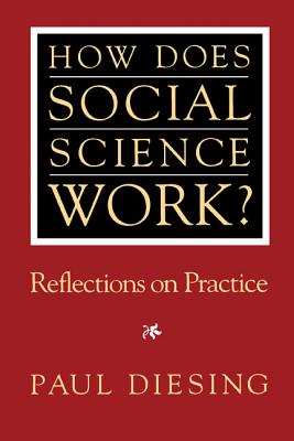 How Does Social Science Work: Reflections on Practice (Pitt Series in Policy and Institutional Studies)