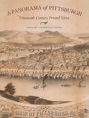 A Panorama of Pittsburgh: Nineteenth-Century Printed Views
