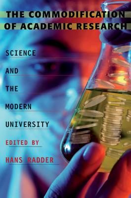 The Commodification of Academic Research: Science and the Modern University