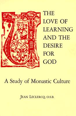 Love of Learning and the Desire God: A Study of Monastic Culture (Revised)