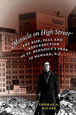 Miracle on High Street: The Rise, Fall and Resurrection of St. Benedict's Prep in Newark, N.J.