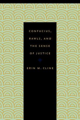Confucius, Rawls, and the Sense of Justice