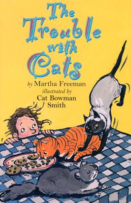 The Trouble With Cats Freeman, Martha and Smith, Cat Bowman