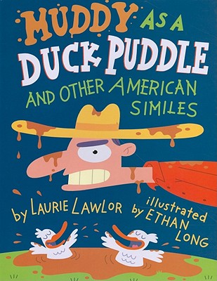 Image for Muddy as a Duck Puddle and Other American Similes