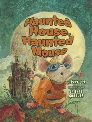 Haunted House, Haunted Mouse (Mouse (Holiday House))