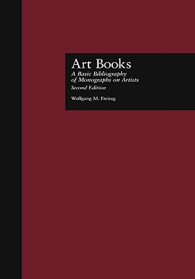 Art Books: A Basic Bibliography of Monographs on Artists, Second Edition (Garland Reference Library of the Humanities)