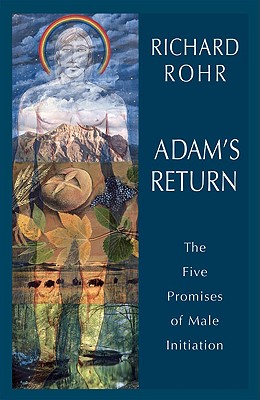 Image for Adam's Return: The Five Promises of Male Initiation
