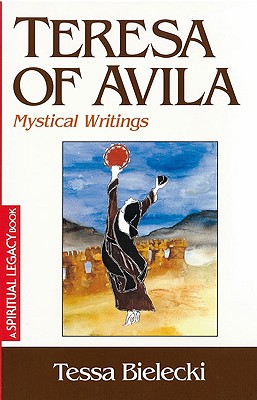 Teresa of Avila Mystical Writings