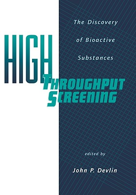 High Throughput Screening: The Discovery of Bioactive Substances