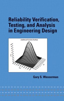 Reliability Verification, Testing, and Analysis in Engineering Design (Mechanical Engineering)