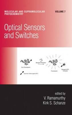 Optical Sensors and Switches (Molecular and Supramolecular Photochemistry)