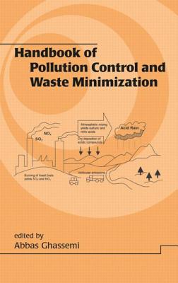 Handbook of Pollution Control and Waste Minimization (Mechanical Engineering (Marcel Dekker Hardcover))