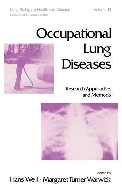 Occupational Lung Diseases: Research Approaches and Methods (Lung Biology in Health and Disease)