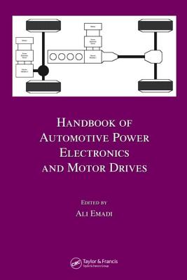 Handbook of Automotive Power Electronics and Motor Drives (Electrical and Computer Engineering)