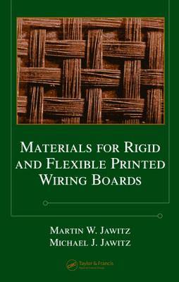 Materials for Rigid and Flexible Printed Wiring Boards (Electrical and Computer Engineering)