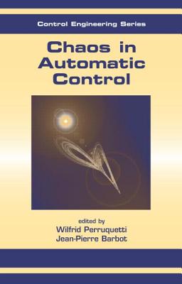 Chaos in Automatic Control (Automation and Control Engineering)