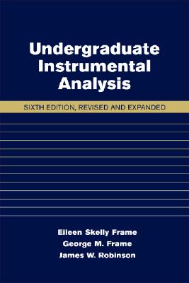 Undergraduate Instrumental Analysis, Sixth Edition