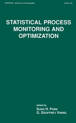 Statistical Process Monitoring and Optimization (Statistics: A Series of Textbooks and Monographs)