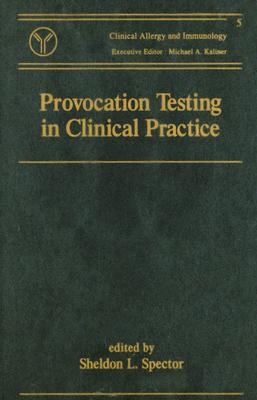 Provocation Testing in Clinical Practice [Clinical Allergy and Immunology 5]