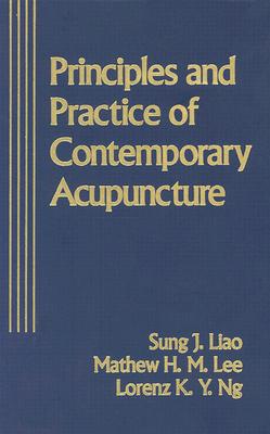 Principles and Practices of Contemporary Acupuncture