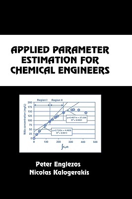 Applied Parameter Estimation for Chemical Engineers (Chemical Industries)