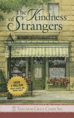 The Kindness of Strangers (Tales from Grace Chapel Inn series)