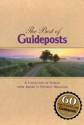 Image for The Best Of Guideposts: A Collection Of Stories From America's Favorite Magazine The Best Of Guideposts: A Collection Of Stories From America's Favorite Magazine