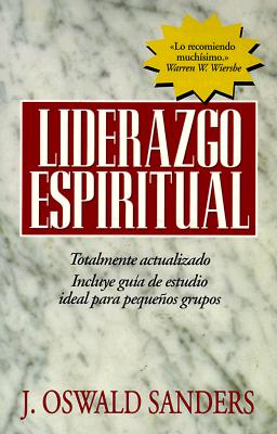 Liderazgo espiritual: Ed. revisada (Spanish Edition)
