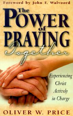 The Power of Praying Together: Experiencing Christ Actively in Charge