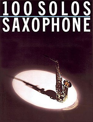 Image for 100 Solos For Saxophone (Flute)
