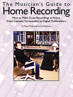 Image for Musician's Guide To Home Recording (Mclan) (Music Sales America) Musician's Guide To Home Recording (Mclan) (Music Sales America)