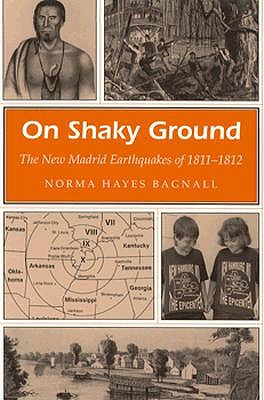 Image for On Shaky Ground: The New Madrid Earthquakes of 1811-1812