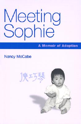Meeting Sophie: A Memoir of Adoption