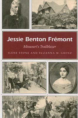 Jessie Benton Fremont: Missouri's Trailblazer (Missouri Heritage Readers)