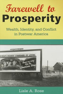 Farewell to Prosperity: Wealth, Identity, and Conflict in Postwar America