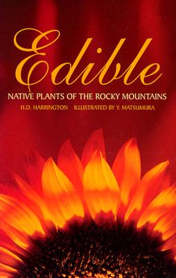 Edible Native Plants of the Rocky Mountains