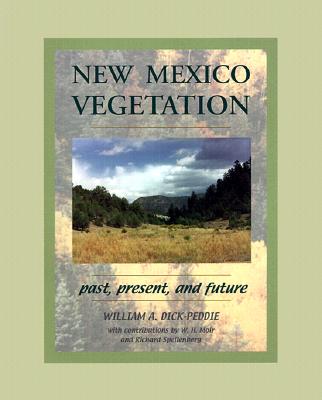 NEW MEXICO VEGETATION: PAST, PRESENT, AND FUTURE