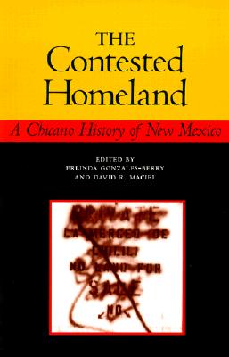 Image for The Contested Homeland: A Chicano History of New Mexico