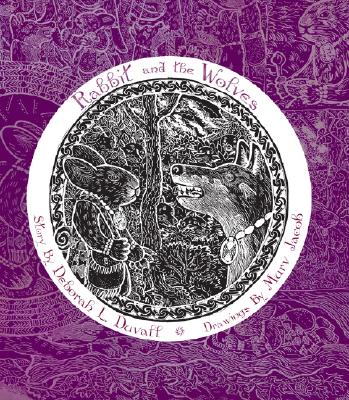 Rabbit and the Wolves (Grandmother Stories)