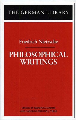 Philosophical Writings: Friedrich Nietzsche (German Library)
