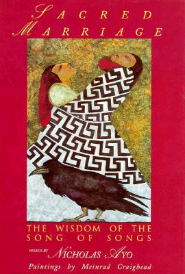 Sacred Marriage: The Wisdom of the Song of Songs